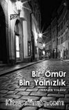 Bir Ömür Bin Yalnızlık