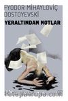 Yeraltından Notlar / Dünya Klasikleri