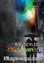 Bir Şeyler Düşlemek