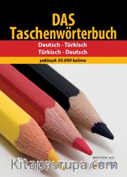 Das Taschenwörterbuch  / Almanca - Türkçe ve Türkçe - Almanca 30.000 Kelimelik Sözlük