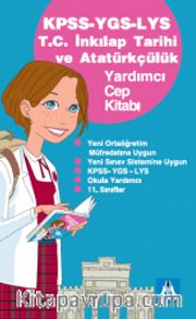 KPSS-YGS-LYS T.C. İnkılap Tarihi ve Atatürkçülük Yardımcı Cep Kitabı