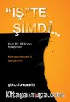 “İş”te Şimdi: Eski Bir CEO’dan Hikayeler, Konuşulmayan İş Gerçekleri