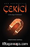 Her Hücresiyle Çekici & Çekiciliğin Psikolojisi