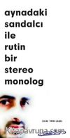 Aynadaki Sandalcı ile Rutin Bir Stereo Monolog