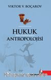 Hukuk Antropolojisi & Yazılı Olmayan Kanun