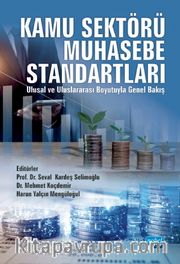 Kamu Sektörü Muhasebe Standartları <br /> Ulusal ve Uluslararası Boyutuyla Genel Bakış