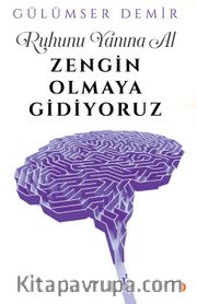 Ruhunu Yanına Al Zengin Olmaya Gidiyoruz