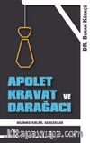 Apolet Kravat ve Darağacı