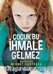 Çocuk Bu İhmale Gelmez