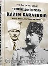 Emrinizdeyim Paşam - Kazım Karabekir & Soyu, Ailesi, Ata Yurdu ve Kişiliği