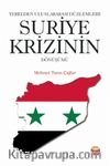 Yerelden Uluslararası Düzlemlere Suriye Krizinin Dönüşümü