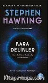Kara Delikler Kara Delikler Hakkında Son Bilgiler