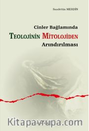 Cinler Bağlamında Teolojinin Mitolojiden Arındırılması