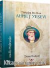 Türkistan Piri Hoca  Ahmet Yesevi  / Anadolu Müslümanları