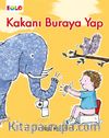 Kakanı Buraya Yap