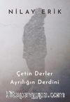 Çetin Derler Ayrılığın Derdini