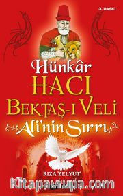 Hünkar Hacı Bektaş-ı Veli <br /> Ali'nin Sırrı