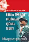 Bilim ve Teknoloji Politikaları Işığında Türkiye