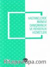 Hastanelerde Manevi Danışmanlık ve Rehberlik Hizmetleri