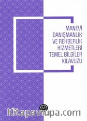 Manevi Danışmanlık ve Rehberlik Hizmetleri Temel Bilgiler Kılavuzu