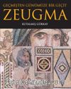 Zeugma & Geçmişten Günümüze Bir Geçit