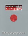 Kırmızı / Red Retrospektif Retrospective 