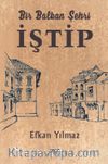 Bir Balkan Şehri İştip