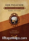 Aşık Paşazade / Osmanoğullarının Tarihi / Tevarih-i Al-i Osman