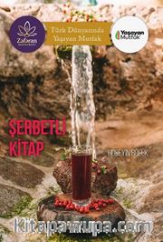 Şerbetli Kitap / Türk Dünyasında Yaşayan Mutfak