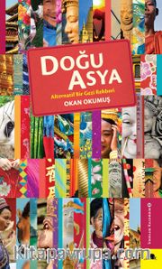 Doğu Asya <br /> Alternatif Bir Gezi Rehberi