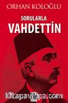 Sorularla Vahdettin