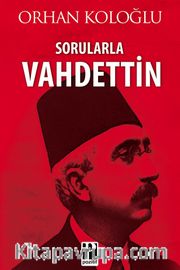 Sorularla Vahdettin