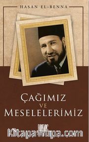 Çağımız ve Meselelerimiz