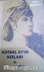 Kutsal Ay’ın Kızları 1