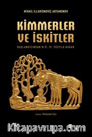 Kimmerler ve İskitler Başlangıcından M.Ö. IV. Yüzyıla Kadar