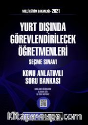 2021 MEB Yurt Dışında Görevlendirilecek Öğretmenleri Seçme Sınavı Konu Anlatımlı Soru Bankası