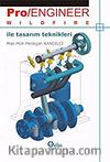 Pro/Engineer Wild Fire İle Tasarım Teknikleri