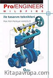 Pro/Engineer Wild Fire İle Tasarım Teknikleri