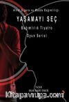 Yaşamayı Seç & Bağımlılık Tiyatro Oyun Serisi