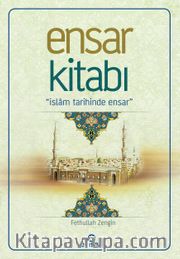 Ensar Kitabı <br /> İslam Tarihinde Ensar