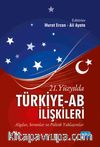 21. Yüzyılda Türkiye-AB İlişkileri & Algılar, Sorunlar ve Politik Yaklaşımlar