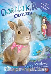 Dostluk Ormanı 1 / Loli Uzunbıyık Kayıp!