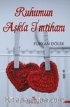 Ruhumun Aşkla İmtihanı