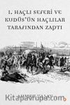 I. Haçlı Seferi ve Kudüs’ün Haçlılar Tarafından Zaptı