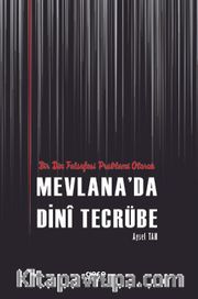 Bir Din Felsefesi Problemi Olarak Mevlana’da Dini Tecrübe