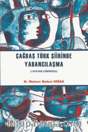 Çağdaş Türk Şiirinde Yabancılaşma (1950'den Günümüze)