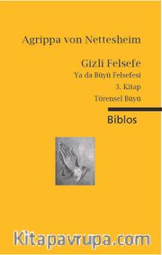 Gizli Felsefe ya da Büyü Felsefesi 3. Kitap Törensel Büyü
