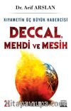 Kıyametin Üç Büyük Habercisi & Deccal-Mehdi-Mesih