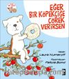 Eğer Bir Köpekçiğe Çörek Verirsen