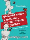 Gözümüz Neden Çapaklanır, Kanımız Neden Çekilir? & İnsan Vücudunun 24 Saati